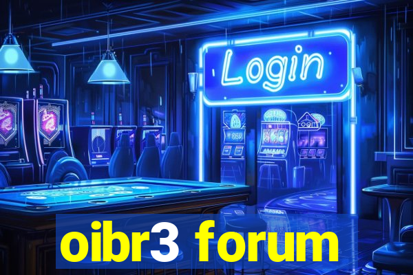 oibr3 forum